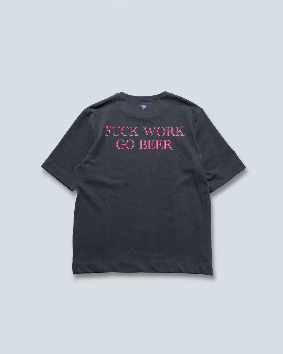 Dr.STOP FUCK WORK GO BEER TEE – LIBEIRO